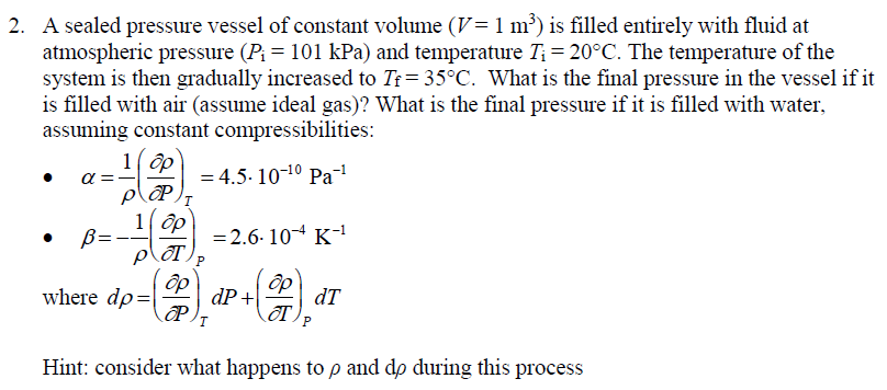 Solved A sealed pressure vessel of constant volume ( v = 1 | Chegg.com