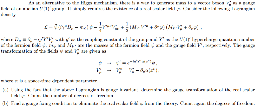 Solved As an alternative to the Higgs mechanism, there is a | Chegg.com