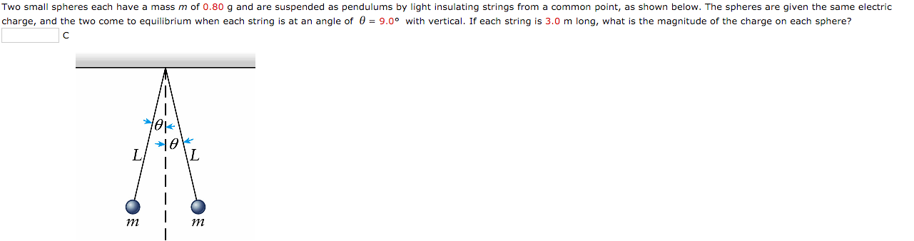 Solved Two small spheres each have a mass m of 0.80 g and | Chegg.com