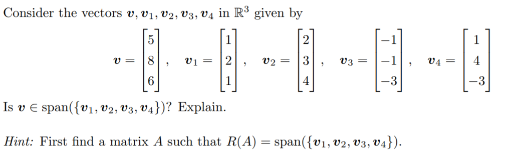 Solved Consider the vectors v, v1, v2,v3, v4 in R3 given by | Chegg.com