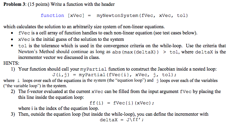Solved Write a function with the header function [xVec] = | Chegg.com
