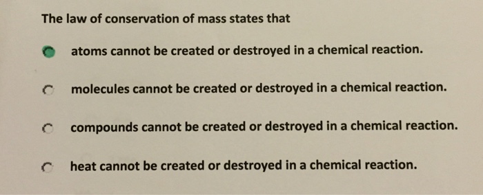 solved-the-law-of-conservation-of-mass-states-that-atoms-chegg