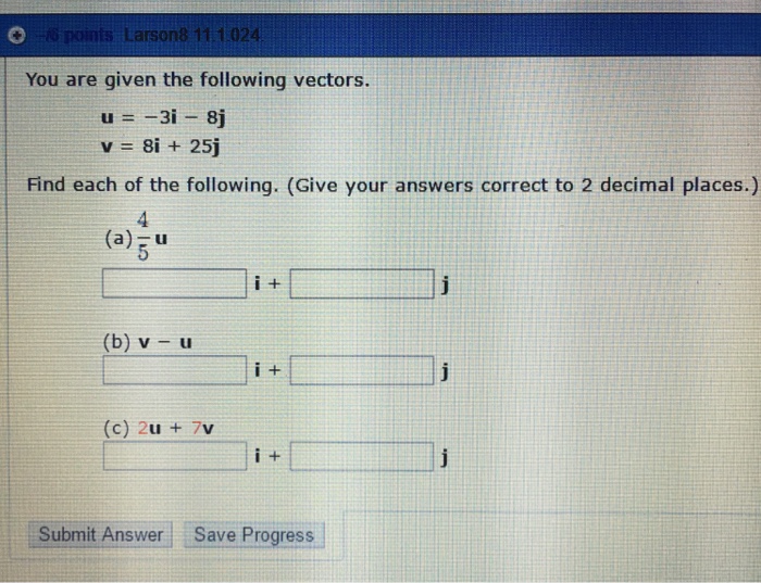 Solved You Are Given The Following Vectors. U=-3i-8j | Chegg.com