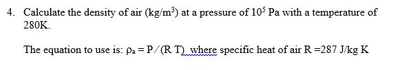 Solved Calculate the density of air (kg/m3) at a pressure of | Chegg.com