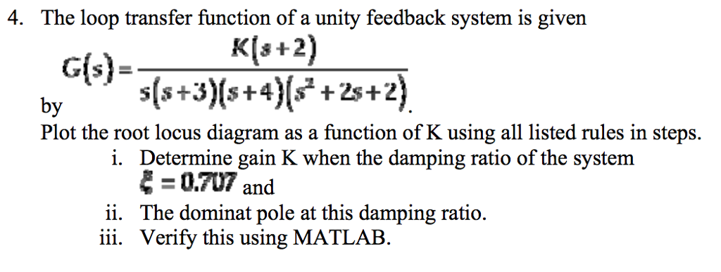 4. The loop transfer function of a unity feedback | Chegg.com