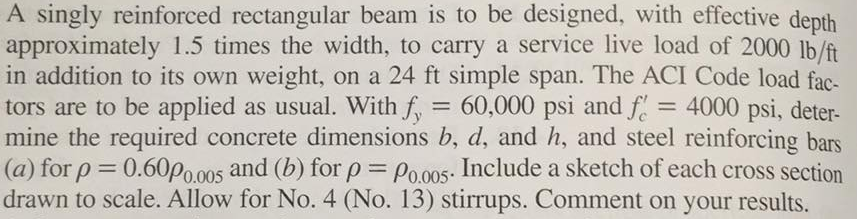 A singly reinforced rectangular beam is to be | Chegg.com