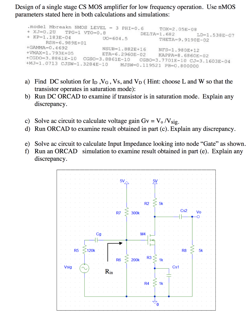 Solved Design of a single stage CS MOS amplifier for low | Chegg.com