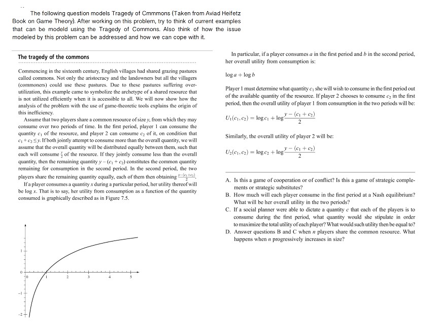 Solved The Following Question Models Tragedy Of Cmmmons Chegg