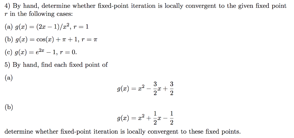 Solved 4) By hand, determine whether fixed-point iteration | Chegg.com