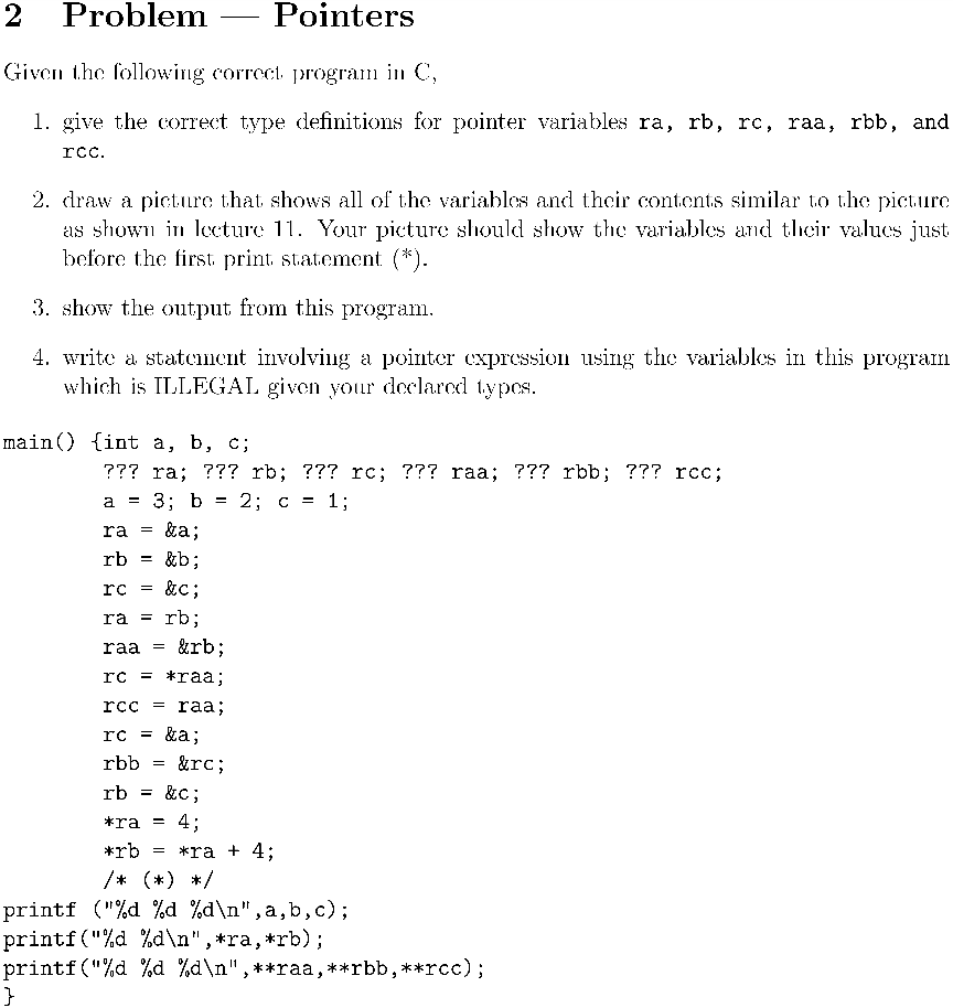 Solved Given the following correct- program in C, give the | Chegg.com