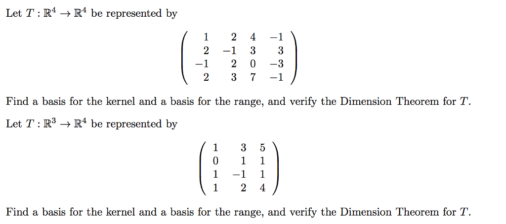 Solved Let T : R4 → R4 be represented by 1 2 4 -1 2 -1 3 3 | Chegg.com