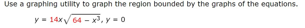 Solved Use a graphing utility to graph the region bounded by | Chegg.com