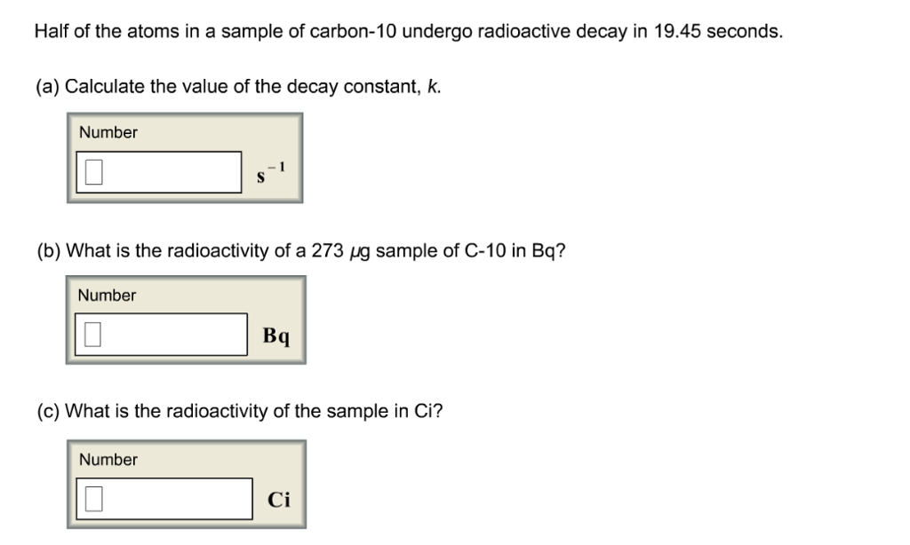 Solved Half Of The Atoms In A Sample Of Carbon 10 Undergo Chegg