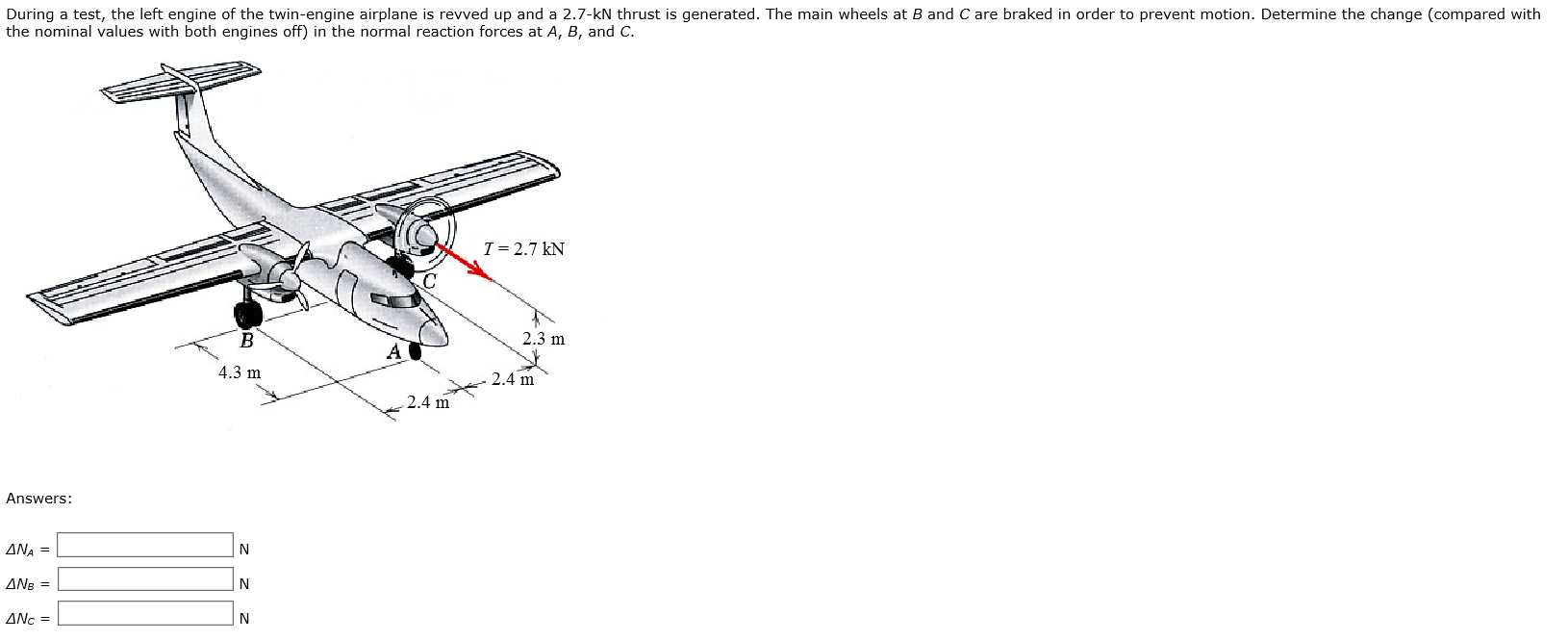 Solved During a test, the left engine of the twinengine