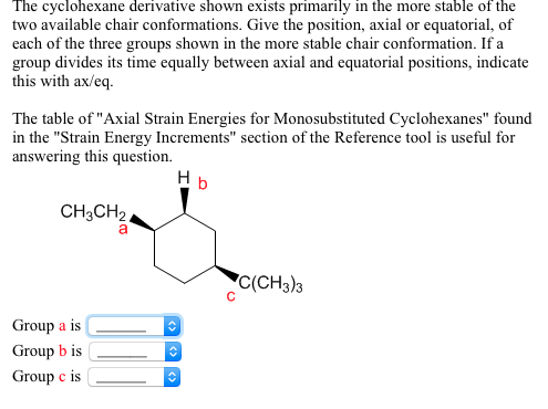 shown cyclohexane exists primarily derivative stable chair conformations two axial equatorial strain group positions equally divides eq ax conformation indicate