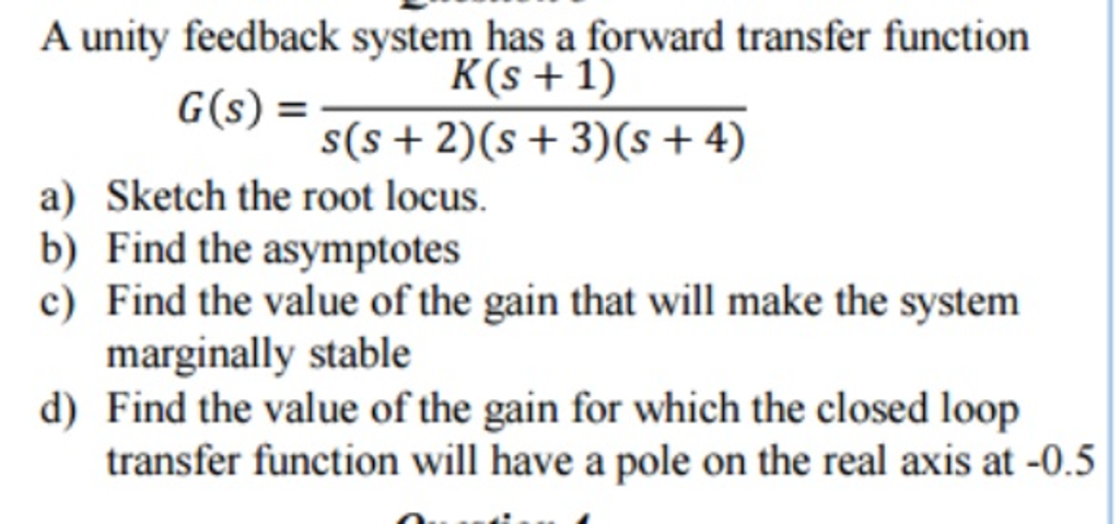 Solved A unity feedback system has a forward transfer | Chegg.com