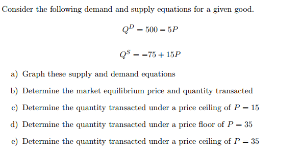 Solved Consider the following demand and supply equations | Chegg.com