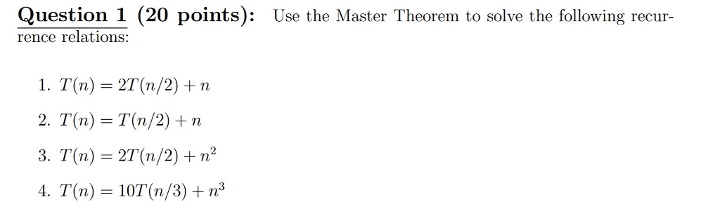 Solved Use The Master Theorem To Solve The Following | Chegg.com