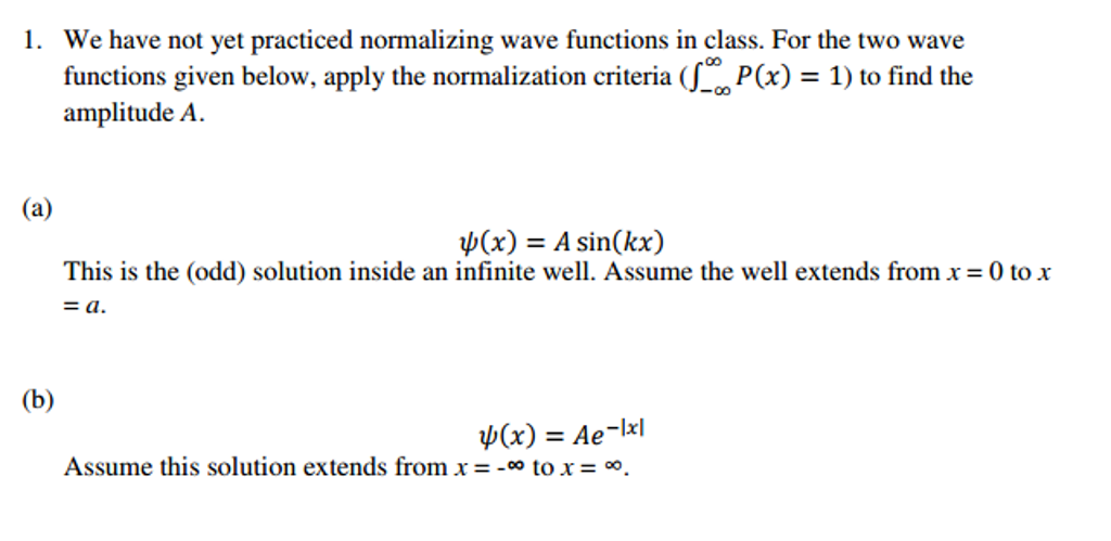 Solved We Have Not Yet Practiced Normalizing Wave Functions | Chegg.com