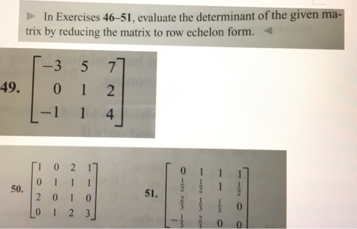 Solved In Exercises 46-51, evaluate the determinant of the | Chegg.com