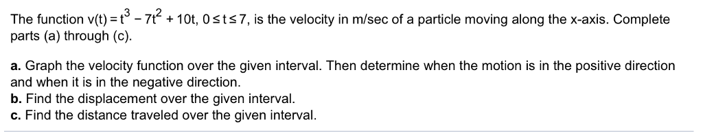 Solved The function v (t) = t^3 - 7t^2 + 10t, 0 | Chegg.com