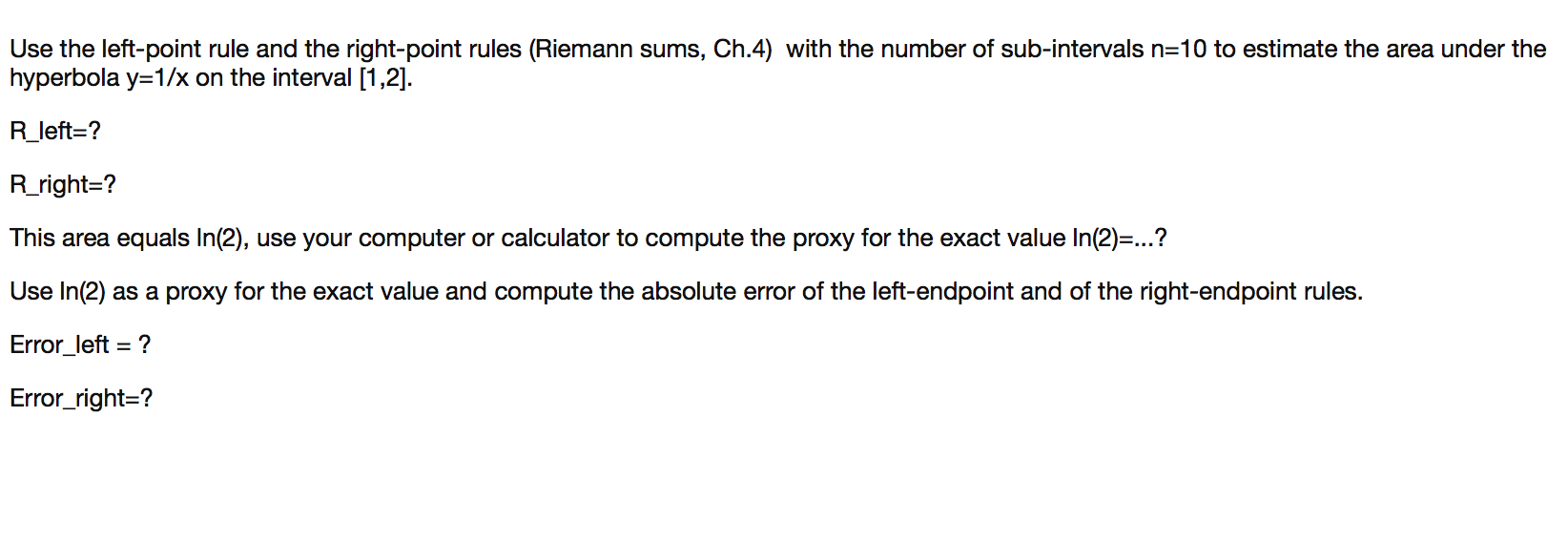 Solved Use the leftpoint rule and the rightpoint rules