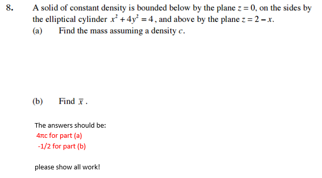 Solved A solid of constant density is bounded below by the | Chegg.com