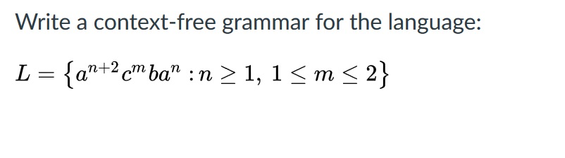 Solved Write A Context-free Grammar For The Language | Chegg.com