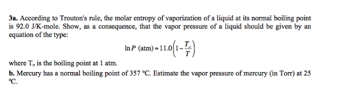 Solved According to Trouton's rule, the molar entropy of | Chegg.com