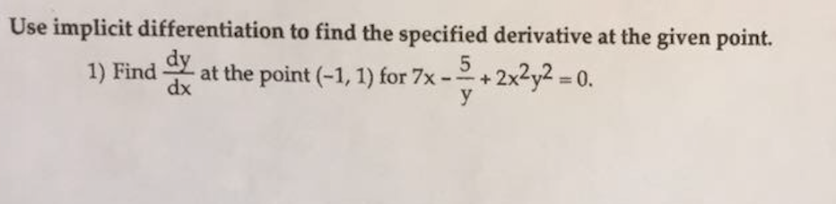 Solved Use implicit differentiation to find the specified | Chegg.com