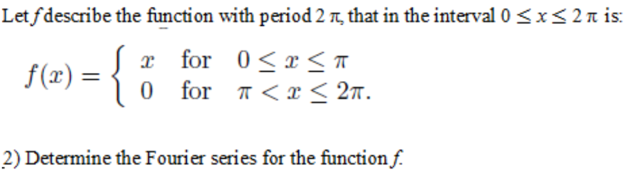 Solved Let f describe the function with period 2 pi, that in | Chegg.com