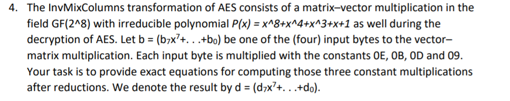 The Invmixcolumns Transformation Of Aes Consists Of A Chegg The Invmixcolumns Transformation Of Aes Consists Of A Chegg