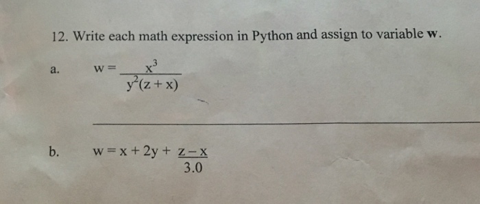 Solved Write each math expression in Python and assign to | Chegg.com