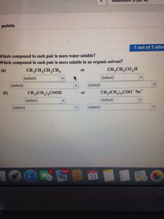 Solved Which compound in each pair is more water soluble?