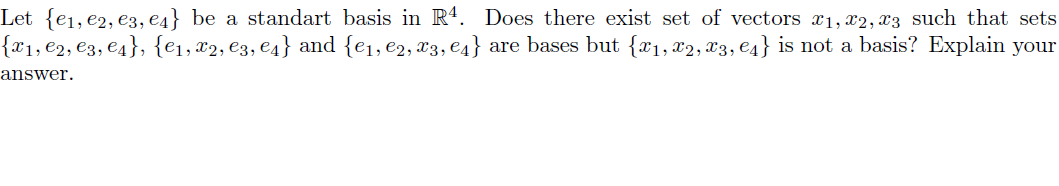 Solved Let {e1 E2 E3 E4} Be A Standart Basis In R 4 Does