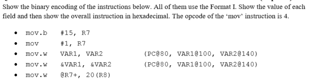 Solved Show the binary encoding of the instructions below. | Chegg.com