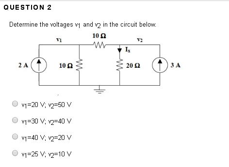 Solved QUESTION 2 Determine The Voltages V1 And V2 In The | Chegg.com