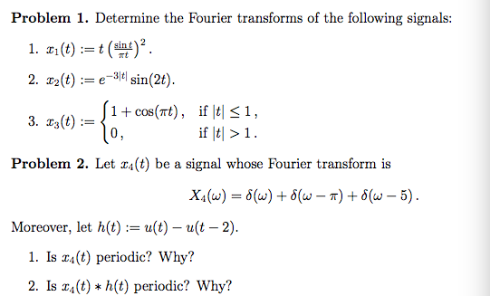 Solved Determine The Fourier Transforms Of The Following | Chegg.com