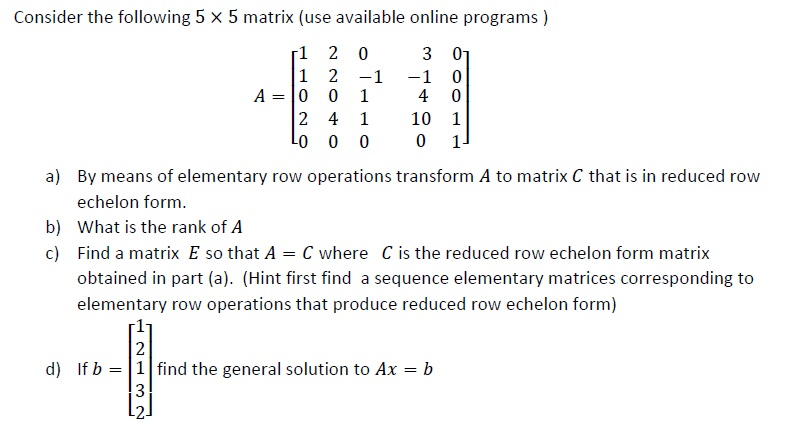 Solved Consider the following 5 × 5 matrix (use available | Chegg.com