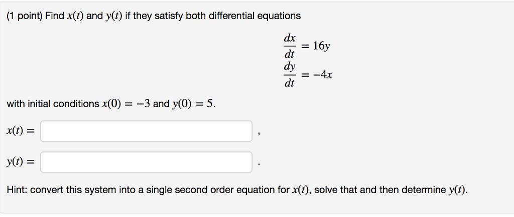 Solved Find x(t) and y(t) if they satisfy both differential | Chegg.com