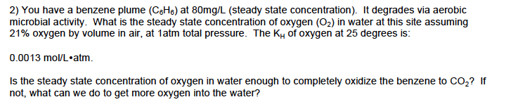 Solved 2) You have a benzene plume (C8Hs) at 80mg/L (steady | Chegg.com