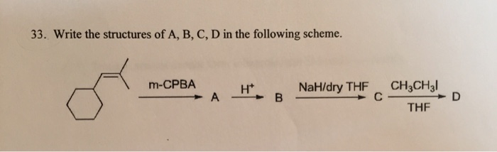 Solved 33. Write the structures of A, B, C, D in the | Chegg.com