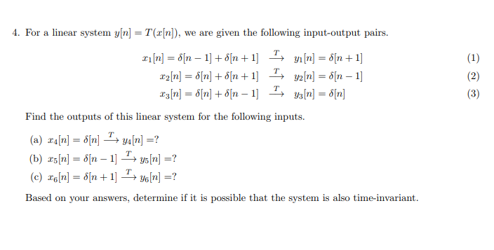 Solved For a linear system yln] T([n), we are given the | Chegg.com