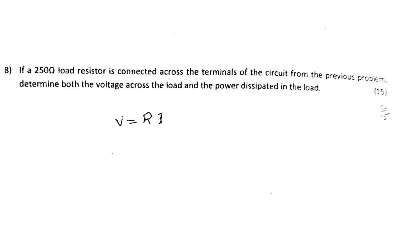 Solved If a 2500 load resistor is connected across the