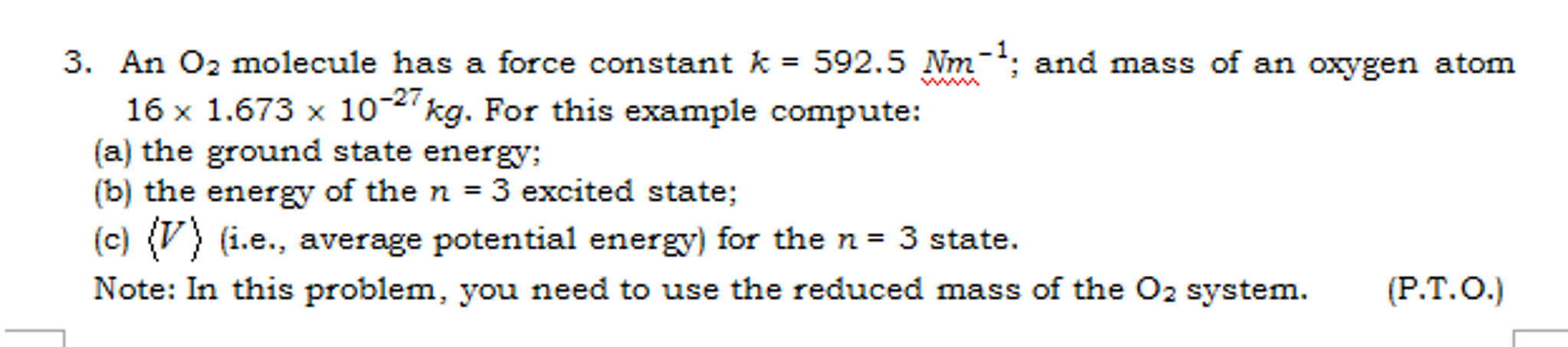 Solved An O_2 molecule has a force constant k = 592.5 Nm^-1: | Chegg.com