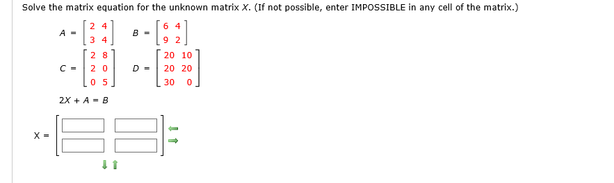 Solved Solve The Matrix Equation For The Unknown Matrix X. 