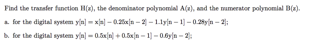 Solved Find the transfer function H(z), the denominator | Chegg.com