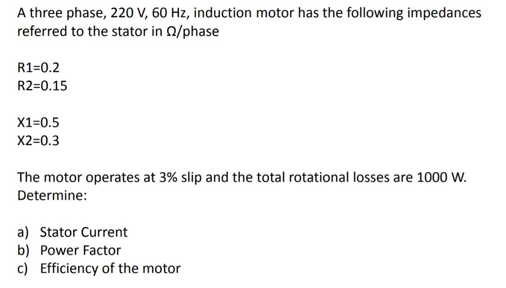 Solved A three phase, 220 V, 60 Hz, induction motor has the | Chegg.com