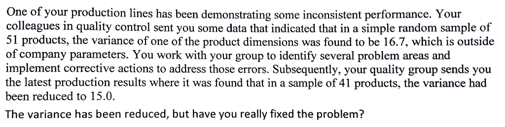 Solved One of your production lines has been demonstrating | Chegg.com