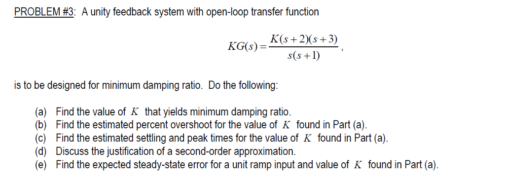 Solved PROBLEM #3: A unity feedback system with open-loop | Chegg.com